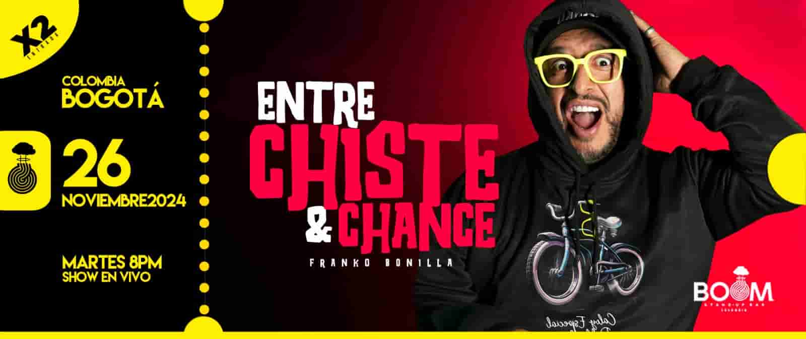 ENTRE CHISTE Y CHANCE